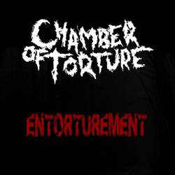 Chamber Of Torture : Entorturement
